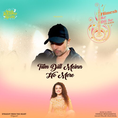 Tum Dill Meinn Ho Mere by Palak Muchhal, Himesh Reshammiya - Download on PagalFree