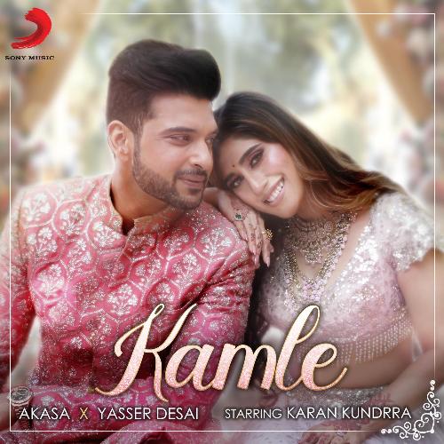 Kamle by AKASA, Yasser Desai - Download on PagalFree