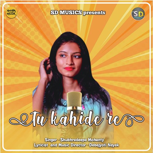 Tu Kahide Re by Debajyoti Nayak, Shubhradeepa Mohanty - Download on PagalFree