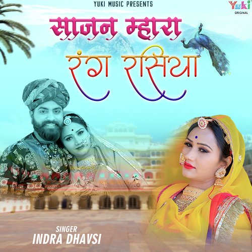 Sajan Mhara Rang Rasiya by Indra Dhavsi - Download on PagalFree