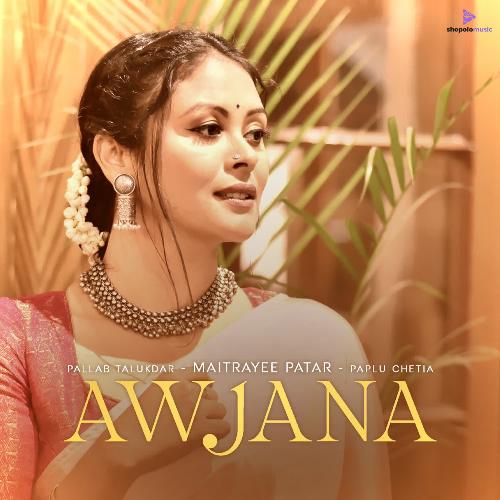 Awjana by Pallab Talukdar, Maitrayee Patar - Download on PagalFree