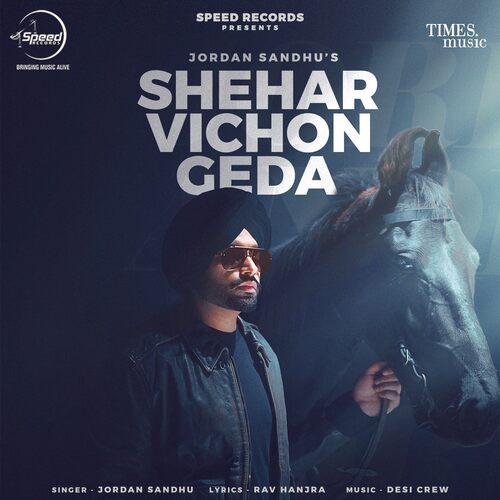 Shehar Vichon Geda by Jordan Sandhu - Download on PagalFree