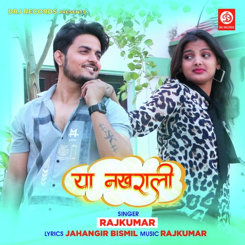 Ya Nakhrali by Suraj Borana, Tamanna Sarin - Download on PagalFree