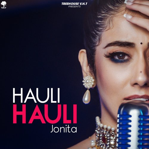 Hauli Hauli by Jonita Gandhi - Download on PagalFree