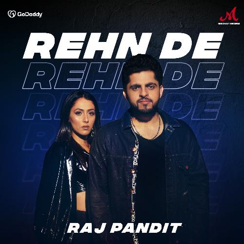 Rehn De by Raj Pandit - Download on PagalFree