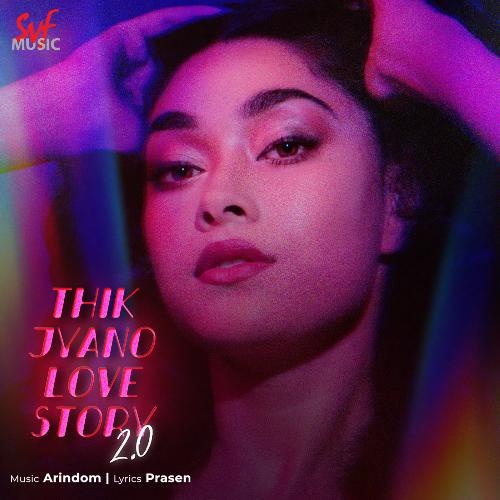 Thik Jyano Love Story 2.0 by Arindom - Download on PagalFree