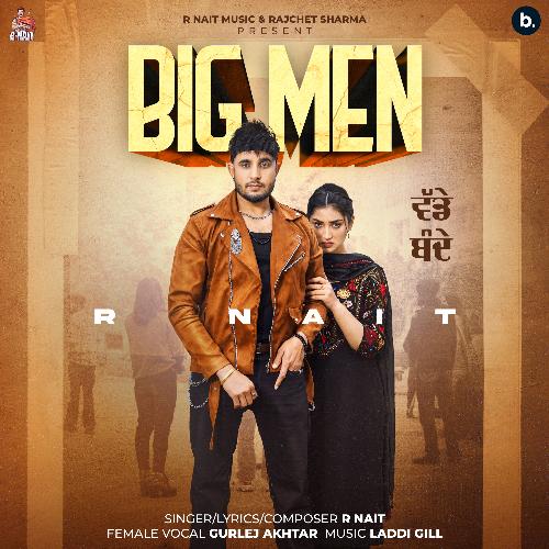 Big Men by R Nait, Gurlej Akhtar - Download on PagalFree