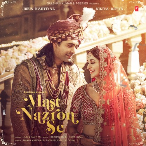 Mast Nazron Se by Rochak Kohli, Jubin Nautiyal, Nasir Iqbal - Download on PagalFree
