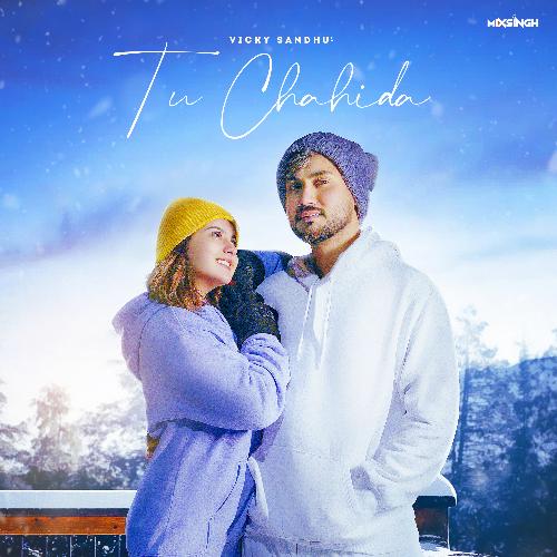 Tu Chahida by Vicky Sandhu, MixSingh - Download on PagalFree