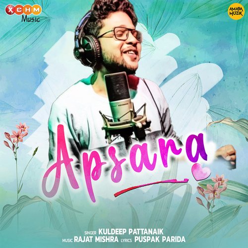 Apsara by Rajat Mishra, Kuldeep Pattanaik - Download on PagalFree