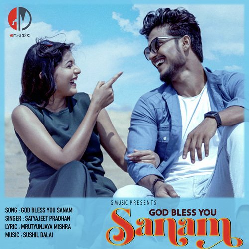 God Bless You Sanam by Satyajeet Pradhan - Download on PagalFree