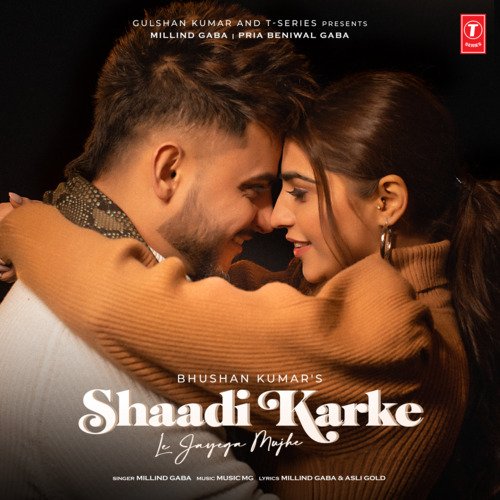 Shaadi Karke Le Jayega Mujhe by Millind Gaba - Download on PagalFree