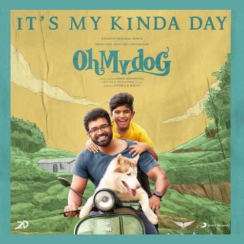 Its my Kinda Day (From Oh My Dog) by Nivas K. Prasanna, Ajeesh Sivakumar - Download on PagalFree