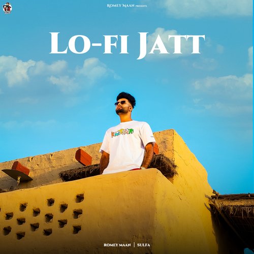 Lo-Fi Jatt by Romey Maan, Sulfa - Download on PagalFree