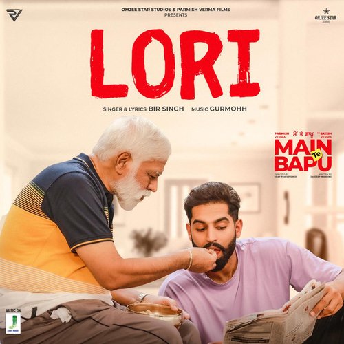 Lori (From Main Te Bapu) by Gurmoh, Bir Singh, Parmish Verma - Download on PagalFree