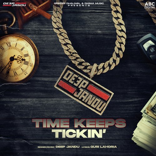 Time Keeps Tickin by Deep Jandu, Guri Lahoria - Download on PagalFree