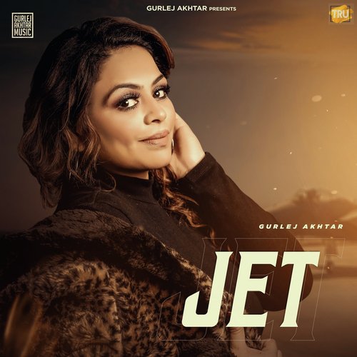 Jet by Gurlej Akhtar - Download on PagalFree