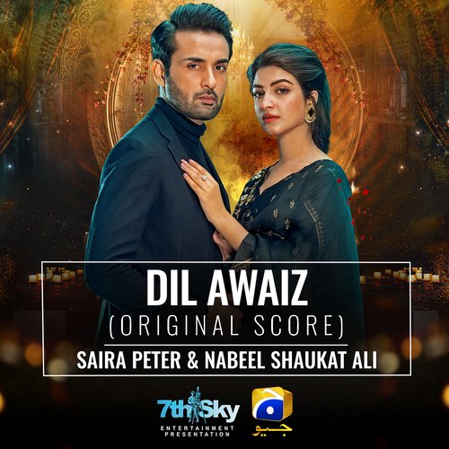 Dil Awaiz (Original Score) by Saira Peter, Nabeel Shaukat Ali - Download on PagalFree