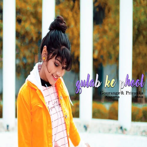 Gulab Ker Phool by Gouranga Kispatta, Priyanka Ekka - Download on PagalFree