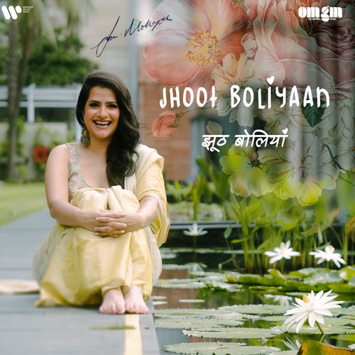 Jhoot Boliyaan by Sona Mohapatra - Download on PagalFree