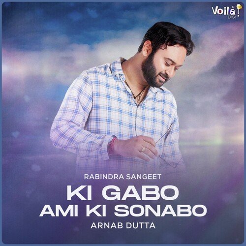 Ki Gabo Ami Ki Sonabo by Arnab Dutta - Download on PagalFree
