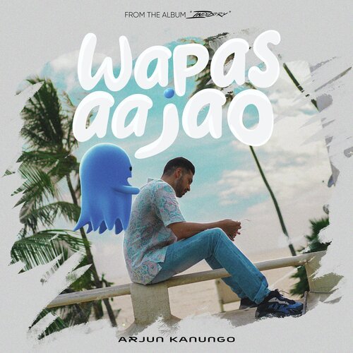 Wapas Aa Jao (From the Album Industry) by Arjun Kanungo,Yash Vaid - Download on PagalFree