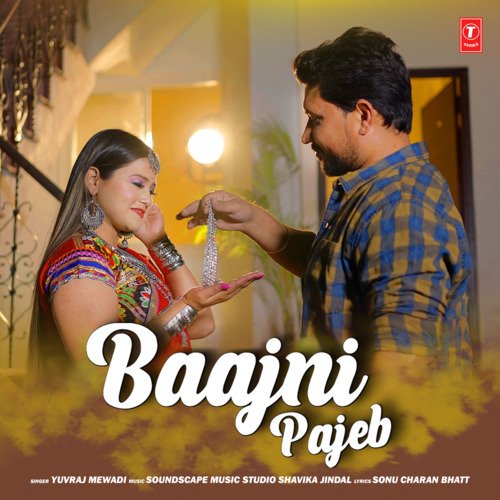 Baajni Pajeb by Yuvraj Mewadi, Soundscape Music Studio Shavika Jindal - Download on PagalFree