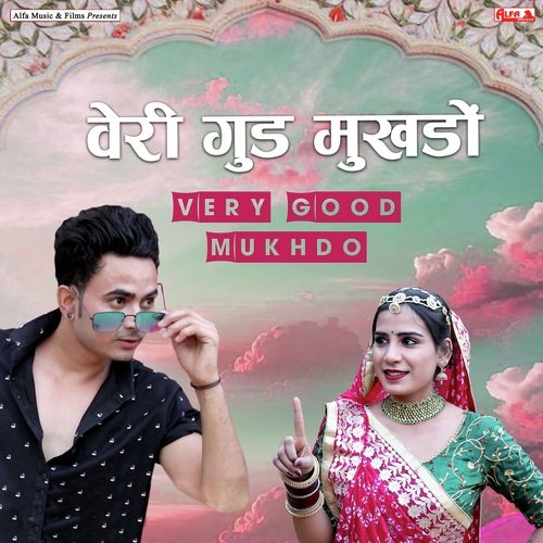 Very Good Mukhdo by Vinod Saini, Rajan Sharma, Simran Bagga - Download on PagalFree