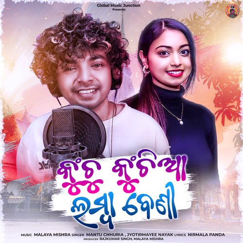 Kunchu Kunchiya Lamba Beni by Mantu Chhuria,Jyotirmayee Nayak - Download on PagalFree