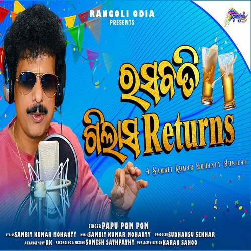 Rasabati Gilasa Returns by Sambit Kumar Mohanty, Papu Pom Pom - Download on PagalFree