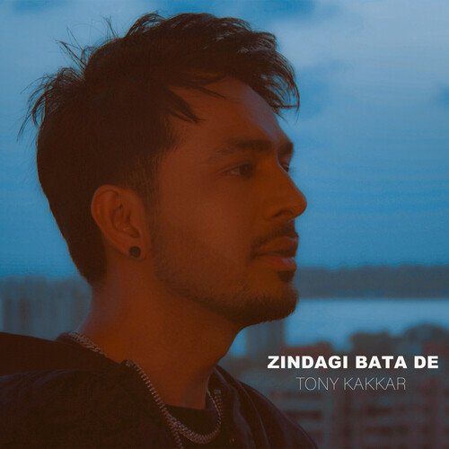 Zindagi Bata De by Tony Kakkar - Download on PagalFree