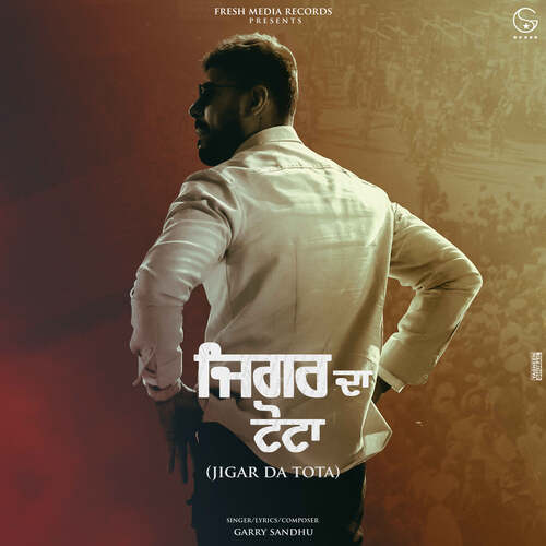 Jigar Da Tota by Garry Sandhu - Download on PagalFree