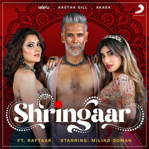Shringaar by Vayu, Raftaar, Aastha Gill, AKASA - Download on PagalFree