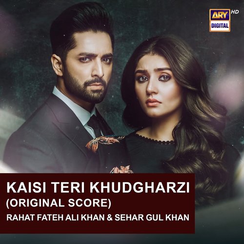 Kaisi Teri Khudgharzi (Original Score) by Rahat Fateh Ali Khan, Sehar Gul Khan - Download on PagalFree
