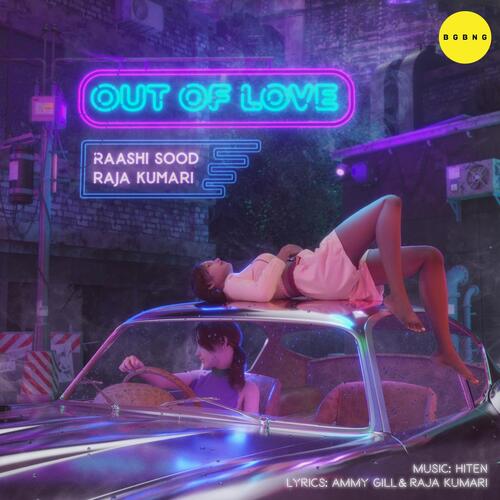 Out of Love by Raashi Sood, Raja Kumari - Download on PagalFree