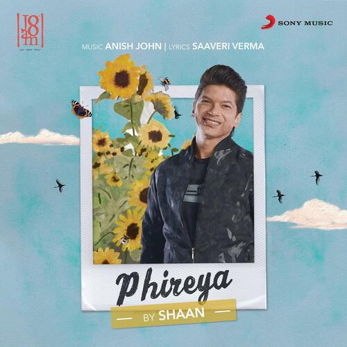 Phireya by Shaan, Saaveri Verma, Anish John - Download on PagalFree