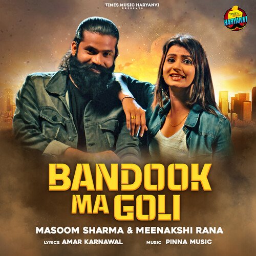 Bandook Ma Goli by Masoom Sharma, Meenakshi Rana - Download on PagalFree