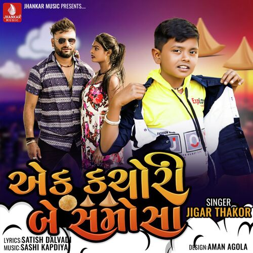 Ek Kachori Be Samosa by Jigar Thakor - Download on PagalFree
