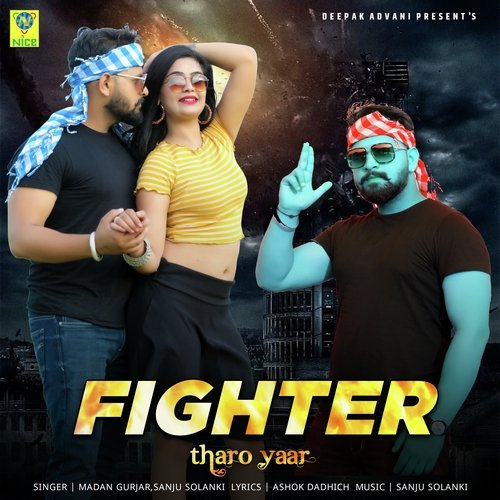 FIGHTER THARO YAAR by Sanju Solanki, Madan Gurjar - Download on PagalFree