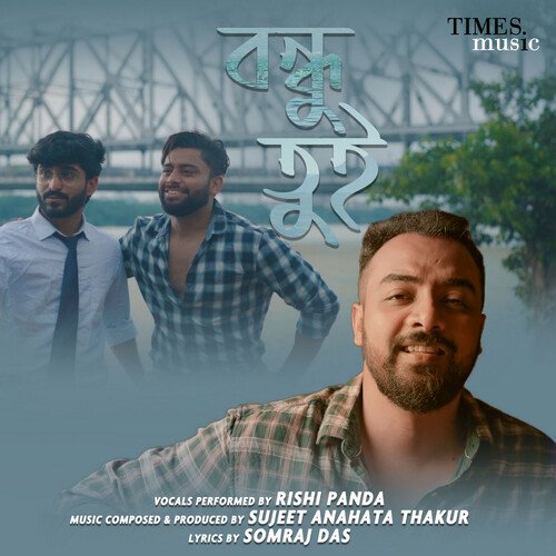 Bondhu Tui by Rishi Panda - Download on PagalFree
