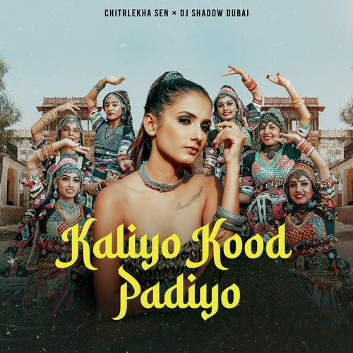 Kaliyo Kood Padiyo by DJ Shadow Dubai, Chitralekha Sen - Download on PagalFree
