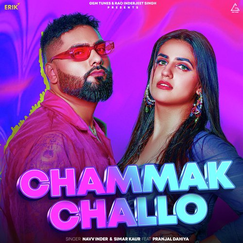 Chammak Challo by Navv Inder, Simar Kaur - Download on PagalFree