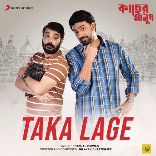 Taka Lage (From Kacher Manush) by Nilayan Chatterjee, Pranjal Biswas - Download on PagalFree