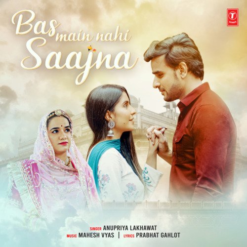 Bas Main Nahi Saajna by Anupriya lakhawat, Mahesh Vyas - Download on PagalFree