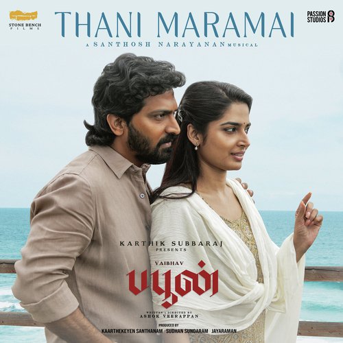 Thani Maramai (From Buffoon) by Santhosh Narayanan, Pavithra Ramesh, Aditya Ravindran - Download on PagalFree
