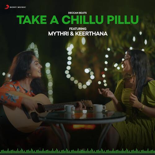Take A Chillu Pillu by Neehar Kiran Dabade, Keerthana Vijaykumar, Mythri Iyer - Download on PagalFree