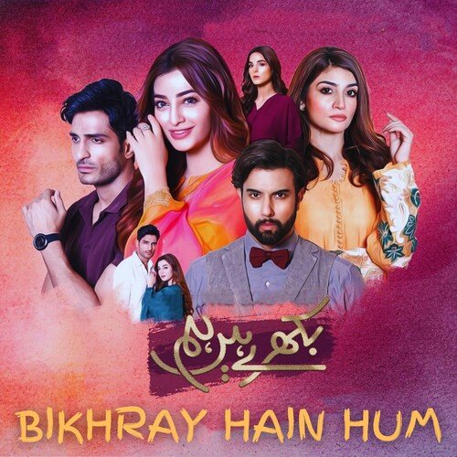 Bikhray Hain Hum (Original Soundtrack) by Arsalan Rabbani, Rose Mary - Download on PagalFree