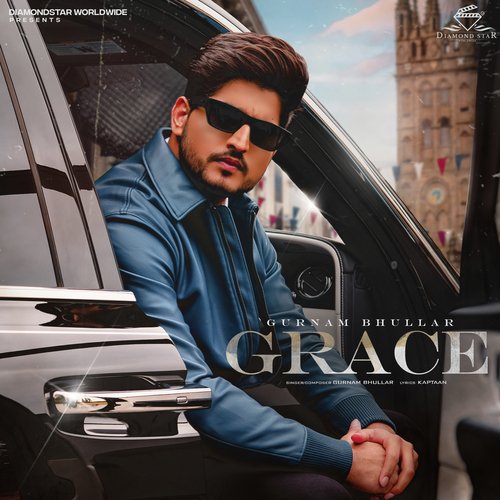 Grace by Gurnam Bhullar - Download on PagalFree