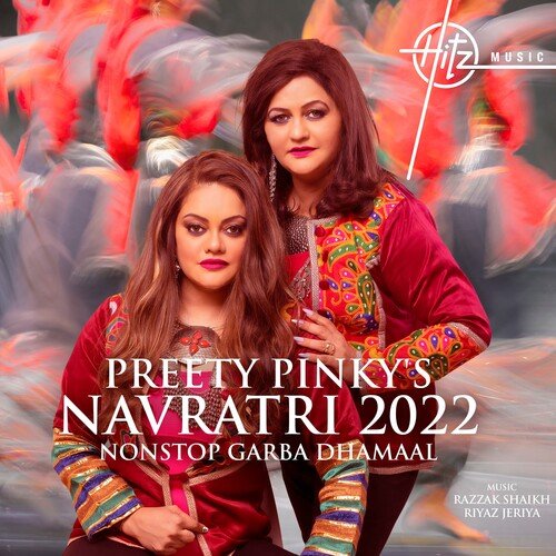 Preety Pinkys Navratri 2022 Non Stop Garba Dhamaal by Preeti & Pinky - Download on PagalFree