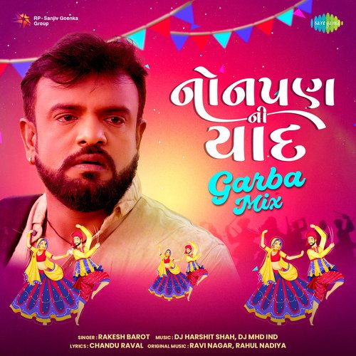 Nonpan Ni Yaad - Garba Mix by DJ Harshit Shah, Rakesh Barot - Download on PagalFree